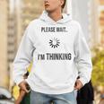 Please Wait I'm Thinking Introvert Unisex Hoodie Please Wait I'm Thinking Introvert Unisex Hoodie