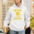 Wow My Son Graduated Mom Dad Of A Senior Graduation Unisex Hoodie