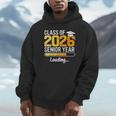 Class Of 2026 Senior Year Loading Senior 2026 Graduation Unisex Hoodie