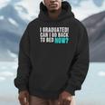 Graduation Shirt For Him Her Can I Go Back To Bed Unisex Hoodie