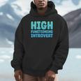 High Functioning Introvert Sarcasm Sarcastic Unisex Hoodie High Functioning Introvert Sarcasm Sarcastic Unisex Hoodie