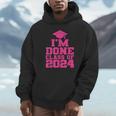 I'm Done Class Of 2024 Pink Girls Women Graduation Unisex Hoodie