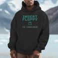Insert Floppy To Continue Retro Computer Nostalgia Tech Top Unisex Hoodie