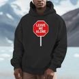 Loner Antisocial Introvert Stop Sign Says Leave Me Alone Unisex Hoodie Loner Antisocial Introvert Stop Sign Says Leave Me Alone Unisex Hoodie