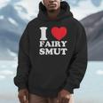 I Love Fairy Smut Book Lover Saying Unisex Hoodie