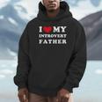 I Love My Introvert Father I Heart My Introvert Father Unisex Hoodie I Love My Introvert Father I Heart My Introvert Father Unisex Hoodie
