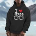 I Love Nerds I Heart Nerds For Science Book Knowledge Geeks Unisex Hoodie