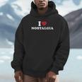 I Love Nostalgia Retro Vintage 80s 90s Nostalgia Unisex Hoodie