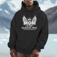 My Mom Is My Guardian Angel Memorial Day In Memory Of Mom Unisex Hoodie My Mom Is My Guardian Angel Memorial Day In Memory Of Mom Unisex Hoodie