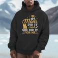 My Mom Did It And She Did It For Me Graduation Graduate Unisex Hoodie