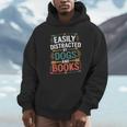 Pet Lover Joke Easily Distracted By Dogs And Books Men Unisex Hoodie