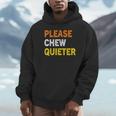 Please Chew Quieter Introvert Silence Lover Quote Unisex Hoodie Please Chew Quieter Introvert Silence Lover Quote Unisex Hoodie