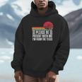 Please Be Patient With Me I'm From The 1900s Fathers Day Unisex Hoodie Please Be Patient With Me I'm From The 1900s Fathers Day Unisex Hoodie