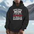 Proud Mom Of PhDaughter PhD Degree Graduate Graduation Unisex Hoodie
