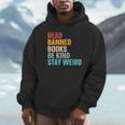Read Banned Books Be Kind Stay Weird Unisex Hoodie Read Banned Books Be Kind Stay Weird Unisex Hoodie