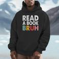 Read A Book Bruh Teacher Unisex Hoodie