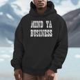 Retro Mind Ya Business Vintage Love Privacy Introvert Unisex Hoodie