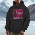 I Came I Saw I Left Early Sarcastic Introvert Saying Unisex Hoodie I Came I Saw I Left Early Sarcastic Introvert Saying Unisex Hoodie