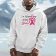 Breast Cancer Walk In Memory Of My Sister Unisex Hoodie