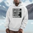 A Clear Conscience Is A Sign Of Bad Memory Sarcastic Unisex Hoodie