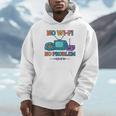 No Wi-Fi No Problem – Retro Dial Up Tech Nostalgia Unisex Hoodie