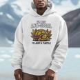 Not Anti Social Im Just A Turtle Sarcastic Introvert Humor Unisex Hoodie