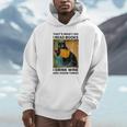 That's What I Do I Read Books I Drink Wine And I Know Things Unisex Hoodie