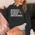 American Robin Bird Watching Lover Introvert Quote Unisex Hoodie