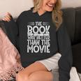 The Book Was Better Than The Movie Unisex Hoodie