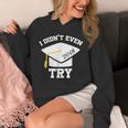 I Didn't Even Try 2018 Senior Graduation Shirt Unisex Hoodie