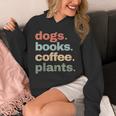 Dogs Books Coffee Plant Lover Gardening Cute Mom Life Unisex Hoodie