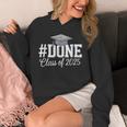 Done Class Of 2025 Graduation For Her Him Grad Seniors 2025 Unisex Hoodie