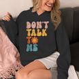 Don't Talk To Me Sarcastic Introvert Antisocial Unisex Hoodie
