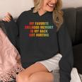 My Favorite Chilhood Memory Is My Back Not Hurting Unisex Hoodie