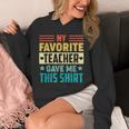 My Favorite Teacher Gave Me This School Graduation Student Unisex Hoodie