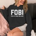 Fear Of Being Included Fobi Sarcastic Women Introvert-Chic Unisex Hoodie