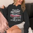 Fun Vintage Car Please Be Patient With Me I'm From The 1900s Unisex Hoodie