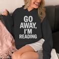 Go Away I'm Reading Book Lover Bookworm Introvert Sarcastic Unisex Hoodie