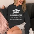 I Graduated I'Ve Never Felt Knowledgebler Graduation Unisex Hoodie