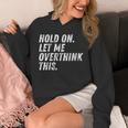 Hold On Let Me Overthink This Anxiety Introvert Person Unisex Hoodie