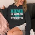 Home Is Where The Introvert Is Introvert Unisex Hoodie Home Is Where The Introvert Is Introvert Unisex Hoodie