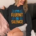 I'm Fluent In Silence I Introvert Unisex Hoodie I'm Fluent In Silence I Introvert Unisex Hoodie