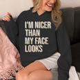 I'm Nicer Than My Face Looks Introverted Introverts Unisex Hoodie I'm Nicer Than My Face Looks Introverted Introverts Unisex Hoodie