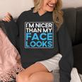 I'm Nicer Than My Face Looks Shy People Introverts Unisex Hoodie I'm Nicer Than My Face Looks Shy People Introverts Unisex Hoodie