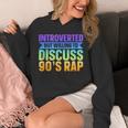 Introverted But Willing To Discuss 90's Rap Unisex Hoodie
