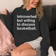 Introverted But Willing To Discuss Basketball Introverts Unisex Hoodie Introverted But Willing To Discuss Basketball Introverts Unisex Hoodie