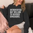 Introverted But Willing To Discuss Dinosaurs Introvert Unisex Hoodie Introverted But Willing To Discuss Dinosaurs Introvert Unisex Hoodie