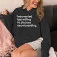 Introverted But Willing To Discuss Snowboarding Introverts Unisex Hoodie