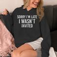 Introverts Anxiety Sorry I'm Late I Wasn't Invited Apologies Unisex Hoodie
