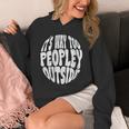 Its Way Too Peopley Outside Sarcastic Introvert Humor Unisex Hoodie
